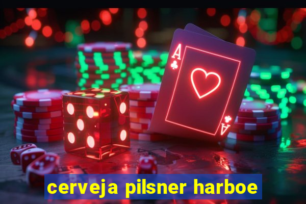 cerveja pilsner harboe